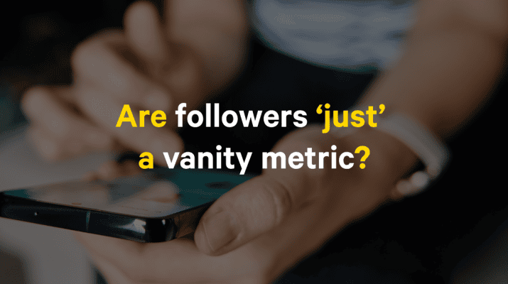 Followers: Vanity or Valuable?